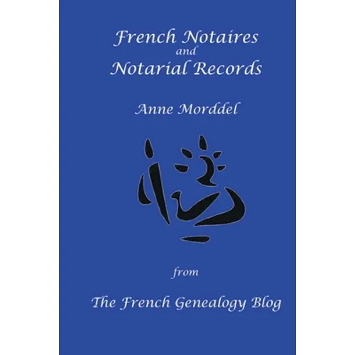 French Notaires and Notarial Records from The French Genealogy Blog