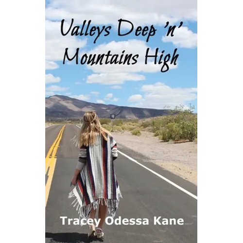 Valleys Deep 'n' Mountains High: Tracey Odessa Kane
