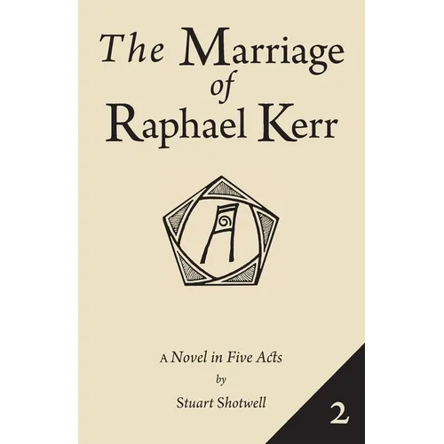 The Marriage of Raphael Kerr: Volume 2