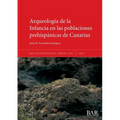 Arqueología de la Infancia en las poblaciones prehispánicas de Canarias