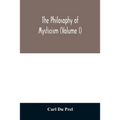 The philosophy of mysticism (Volume I)