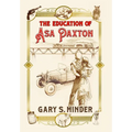 The Education of Asa Paxton: Coming of Age in the Heart of Dixie