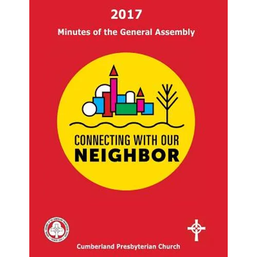 2017 Minutes of the General Assembly Cumberland Presbyterian Church