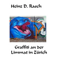 Graffiti an der Limmat in Zuerich