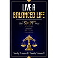Live a Balanced Life: The "SMPF" Way