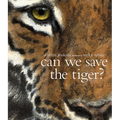 Can We Save the Tiger?