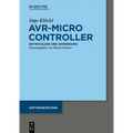 AVR - Mikrocontroller: Megaavr(r) - Entwicklung, Anwendung Und Peripherie
