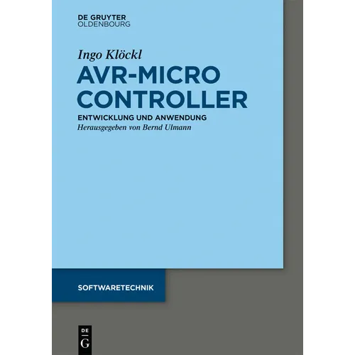 AVR - Mikrocontroller: Megaavr(r) - Entwicklung, Anwendung Und Peripherie