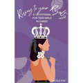 Rising to Your Royalty: A Devotional for Teen Girls in Christ
