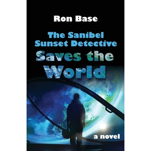 The Sanibel Sunset Detective Saves the World