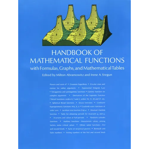 Handbook of Mathematical Functions: With Formulas, Graphs, and Mathematical Tables
