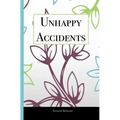 Unhappy Accidents