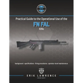 Practical Guide to the Operational Use of the FN FAL Rifle
