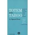 Totem and Taboo: Resemblances Between the Psychic Lives of Savages and Neurotics