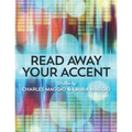 Read Away Your Accent: Be understood...the first time you say something!
