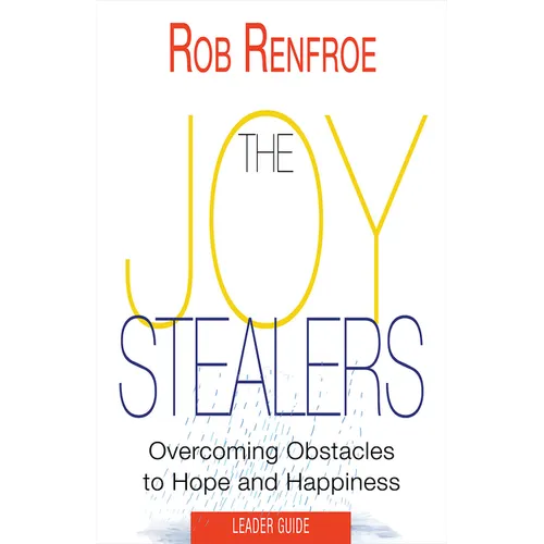 The Joy Stealers Leader Guide: 5 Obstacles to Hope and Happiness