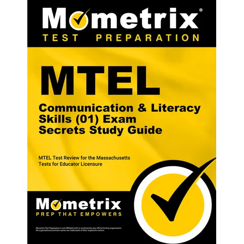 MTEL Communication & Literacy Skills (01) Exam Secrets Study Guide: MTEL Test Review for the Massachusetts Tests for Educator Licensure