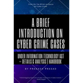 A Brief Introduction on Cyber Crime Cases under Information Technology Act: Details & Analysis - Handbook - Cyber Law Cases Indian Context