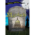 The Ghostly Tales of Madison