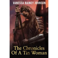 Chronicles Of A Tin Woman