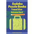 Sudoku Puzzle Books Travel Size Extreme Hard: Travel Activity Book For Adults Large Print