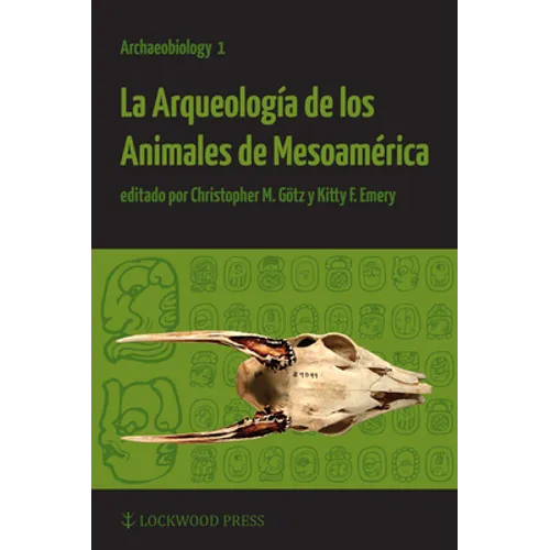 La Arqueologia de Los Animales de Mesoamerica