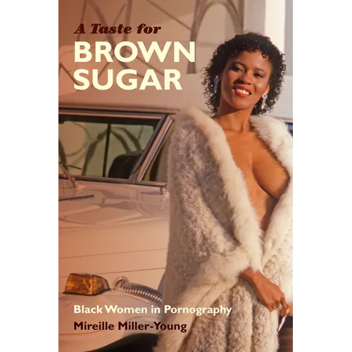 A Taste for Brown Sugar: Black Women in Pornography - Paperback