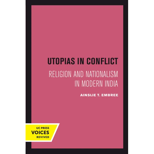 Utopias in Conflict: Religion and Nationalism in Modern India Volume 3