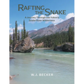 Rafting the Snake: A Journey Through the Yukon's Snake River Wilderness