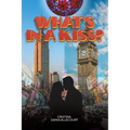 What's in a Kiss?