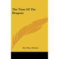 The Time of the Dragons