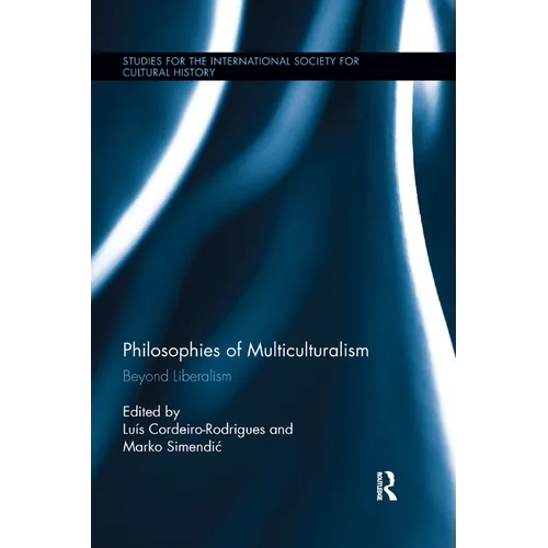 Philosophies of Multiculturalism: Beyond Liberalism - Paperback
