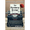 Sherlock Holmes and the Mystery Writer