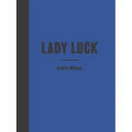 Andro Wekua: Lady Luck