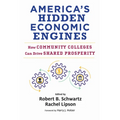 America's Hidden Economic Engines: How Community Colleges Can Drive Shared Prosperity