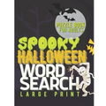 Spooky Halloween Word Search Large Print Puzzle Book For Adults: Halloween Word Search Puzzle Book for Seniors, Sopa de Letra para Adultos Letra Grand