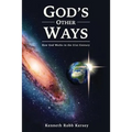 God's Other Ways: How God Works In The 21st Century
