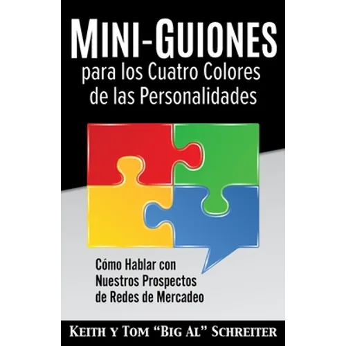 Mini-Guiones para los Cuatro Colores de las Personalidades: Cómo Hablar con Nuestros Prospectos de Redes de Mercadeo