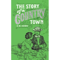 Story of a Country Town