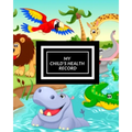 My child's Health Record: Child's Medical History To do Book, Baby 's Health keepsake Register & Information Record Log, Treatment Activities Tracker