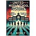 The United Middle School Mysteries Book 4