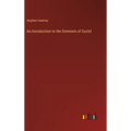 An Introduction to the Elements of Euclid
