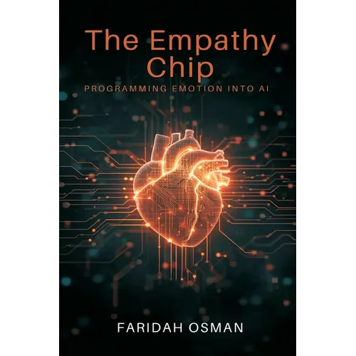 The Empathy Chip: Programming Emotion Into AI
