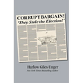 Corrupt Bargain! They Stole the Election!