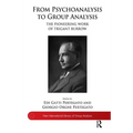 From Psychoanalysis to Group Analysis: The Pioneering Work of Trigant Burrow