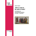 Wem Zu Wohl Ist, Der Ziehe in Pohlen: Zum Polenbild in Der Deutschsprachigen Reiseliteratur Des 'Langen' 17. Jahrhunderts