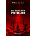Des pions sur l'échiquier: Nouvelle édition