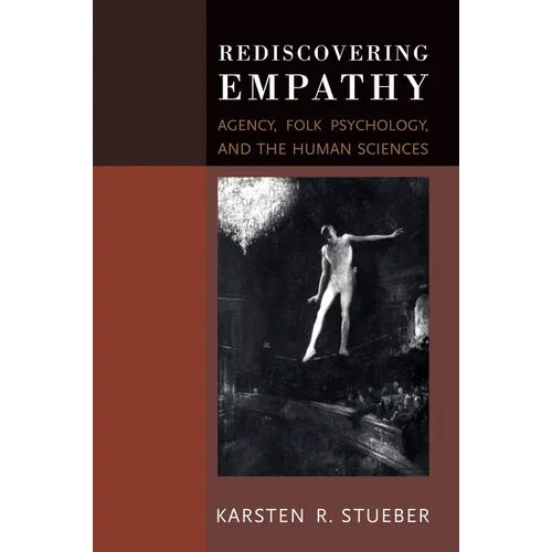 Rediscovering Empathy: Agency, Folk Psychology, and the Human Sciences