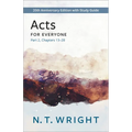 Acts for Everyone, Part 2: 20th Anniversary Edition with Study Guide, Chapters 13- 28