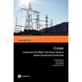 Outage: Investment Shortfalls in the Power Sector in Eastern Europe and Central Asia